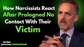 How Narcissists React After Long No Contact | Jordan Peterson Motivation...