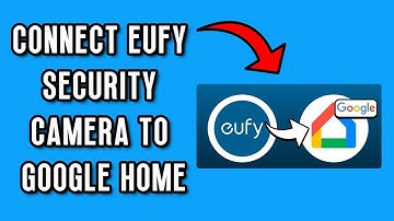 How To Connect Eufy Security Camera To Google Home in 2025 | (FULL GUIDE)