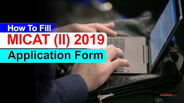 How to Fill MICAT (II) Application Form