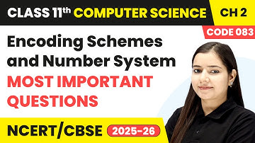 Encoding Schemes and Number System - Most Important Questions | Class 11 Computer Science Chapter 2