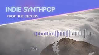 Ireland Ralls / Ivan Fiallos-Zambrano / Scarlett Ralls -  From the Clouds (Indie Synthpop 3)