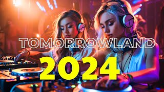 TOMORROWLAND 2024 ⚡Mashups & Remixes of Popular Songs ⚡Festival Music Mix 2024