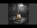 Wood &amp; Fire