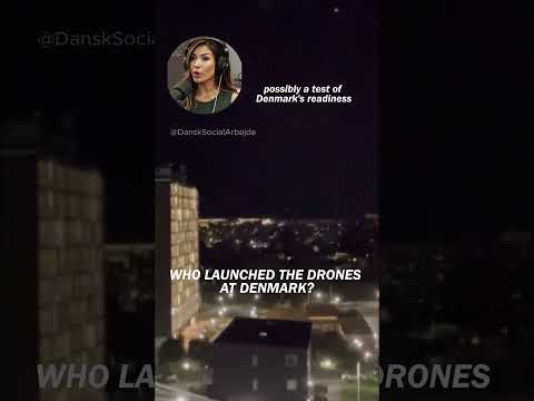 WHO LAUNCHED THE DRONES AT DENMARK? #denmark #drone