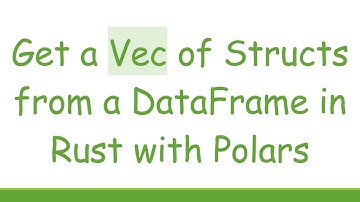 Get a Vec of Structs from a DataFrame in Rust with Polars