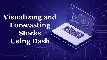 Visualizing and Forecasting Stocks using Dash