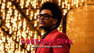 The Weeknd, Backeer &  Elline - Creepin' Diva (Arthy & Dj Raul Vlad Edit)