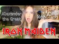 IRON MAIDEN - Reaction to ALEXANDER THE GREAT - Badass Band no doubts