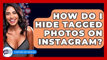 How Do I Hide Tagged Photos On Instagram? - Everyday-Networking