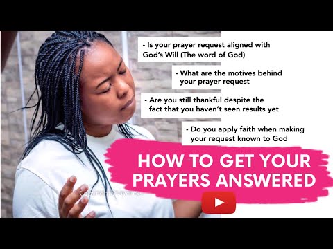 HOW TO GET YOUR PRAYERS ANSWERED