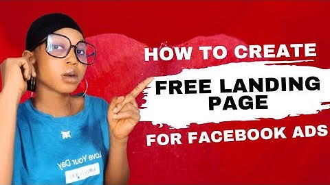 How to create a free landing page for Facebook Ads | Facebook Ads Series Part 7