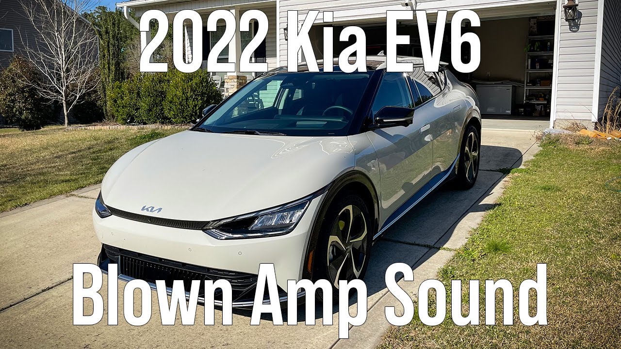 2022 Kia EV6 First Edition Blown Amp Issue This is what the blown amp
