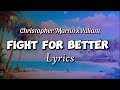 Christopher Martin x Valiant - Fight For Better - Lyrics | Lyrics Seriess