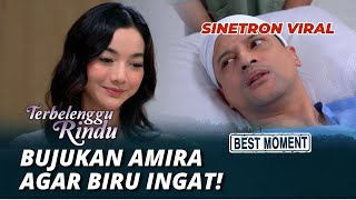 BEST MOMENT TERBELENGGU RINDU: BUJUKAN AMIRA AGAR BIRU INGAT! (Glenca Chysara, Lucky Perdana)