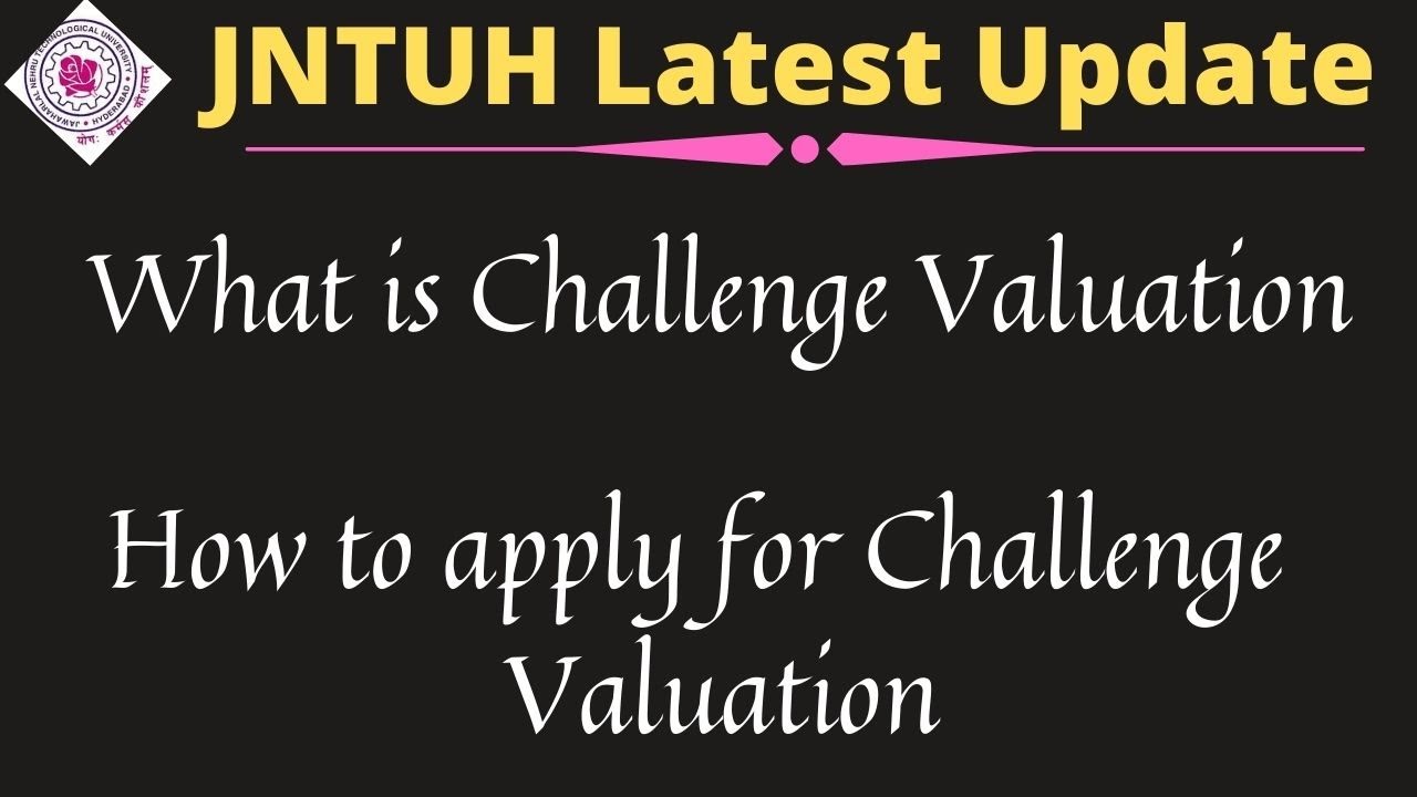 JNTUH-What is Challenge Valuation || How to apply for Challenge Valuation || Jntuh latest updates