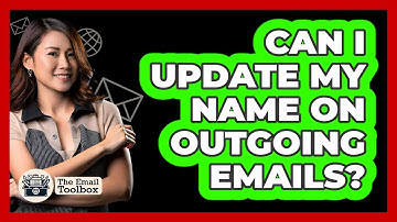 Can I Update My Name On Outgoing Emails?