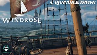 Windrose ||5|| Romance Dawn