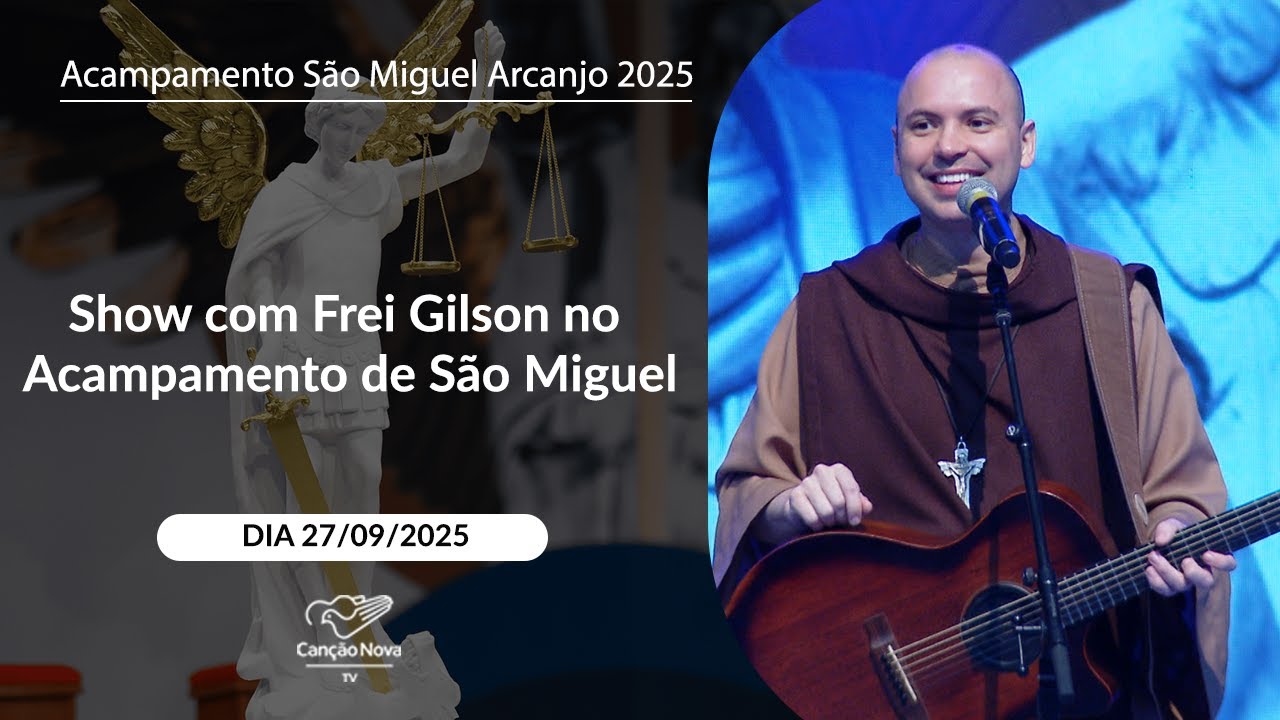 Show com Frei Gilson no Acampamento de São Miguel - 27/09/2025