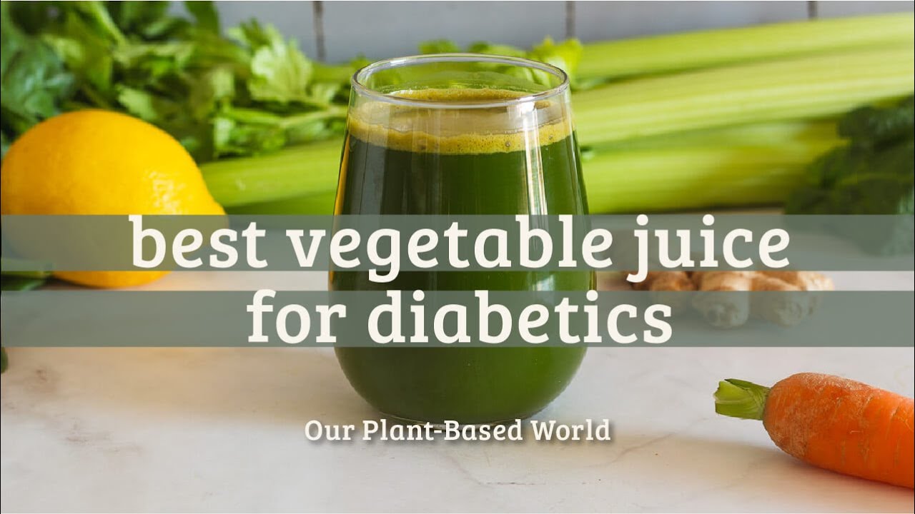 Best Vegetable Juice for Diabetics YouTube