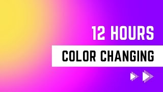 Color Changing Screen - 12 Hours Smoothly Changing Colors - Alternating Color Screen