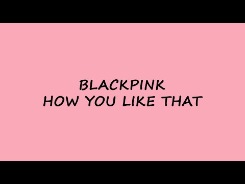 Blackpink - How You Like That - Karaoke Easy Lyrics