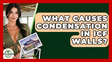 What Causes Condensation In ICF Walls? - Eco Home Blueprint