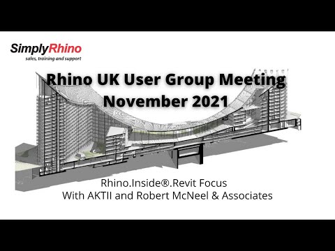 Rhino UK User Group Meeting - Rhino.Inside®.Revit - November 2021