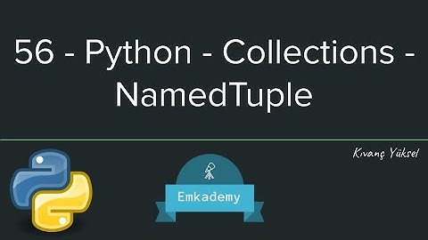 56 - Python - Collections - Namedtuple