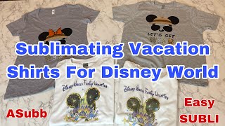 Sublimating Vacation T Shirts For Disney