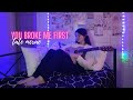 you broke me first - tate mcrae cover