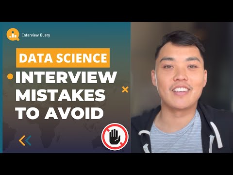 Top 5 Data Science Interviewing Mistakes to Avoid!
