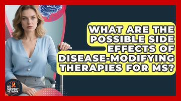 What Are the Possible Side Effects of Disease-Modifying Therapies for MS? | MS Support Network