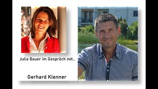 Julia Bauer im Gespräch mit ... Ing. Gerhard Klenner