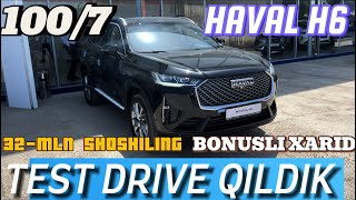 : 32-MLN HAVAL H6 BONUSLI XARID 100/KM 7-SONIYA  TEST DRIVE QILDIK.