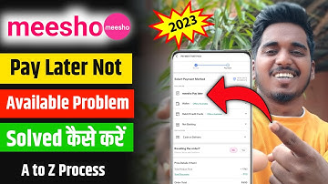 Meesho Pay Later Option Not Showing | Meesho Pay Later option | Meesho Pay Later | A to Z Process