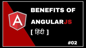 Benefits of AngularJS | AngularJS full course for beginners | In 🔥 हिंदी | - 2  #angularjs