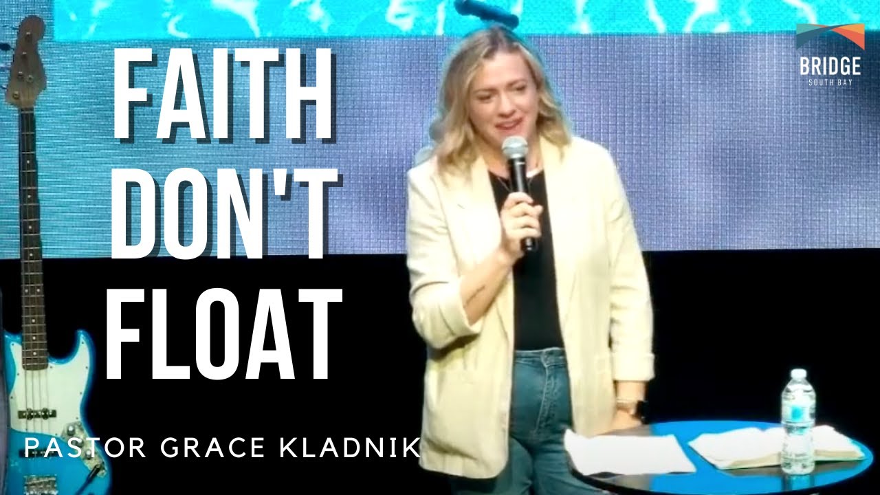 Floating Pastor Faith Don't Float - Pastor Grace Kladnik - YouTube