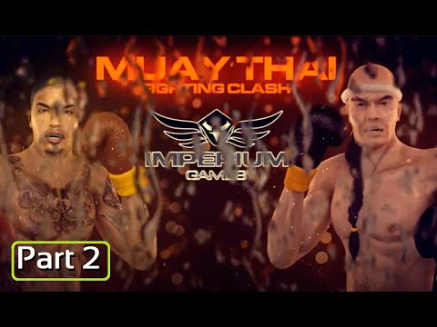 Muay Thai 2 - Fighting Clash เกมมวยไทย 2 (Part 2)