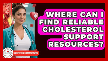 Where Can I Find Reliable Cholesterol Support Resources? | Cholesterol Support Network
