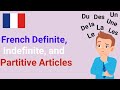 French definite indefinite and partitive articles