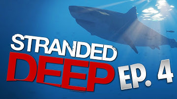 Stranded Deep Lets Play   Episode 4 