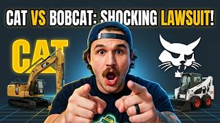 This Lawsuit Between CAT and Bobcat Could Shake Up the Industry!