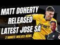2 Minute Wolves News 🗞️ Matt Doherty Leaves Jose Sa Latest
