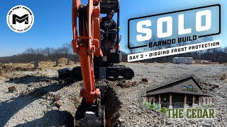 Solo Barndo Build | Frost Protection Dig | The Cedar | Ep2