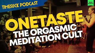 Timesuck Podcast | OneTaste: The Orgasmic Meditation Cult
Did you know that womens clitoral orgasms have the power to complete transform the world and turn it into a blissful nirvana free from pain and suffering? They dont, but, thats essentially what OneTaste founder Nicole Daedone preached at one point before she went to jail. For years, she put on clinics based around male attendees stroking female attendees clitorises in a very specific way designed to completely transform them...and the world around them. Does that make sense? It shouldnt. This is another weird one.
Merch and more: www.badmagicproductions.com
Timesuck Discord! https://discord.gg/tqzH89v
Want to join the Cult of the Curious PrivateFacebook Group? Go directly to Facebook and search for Cult of the Curious to locate whatever happens to be our most current page :)
For all merch-related questions/problems: store@badmagicproductions.com (copy and paste)
Please rate and subscribe on Apple Podcasts and elsewhere and follow the suck on social media!! @timesuckpodcast on IG and http://www.facebook.com/timesuckpodcast
Wanna become a Space Lizard? Click here: https://www.patreon.com/timesuckpodcast.
Sign up through Patreon, and for $5 a month, you get access to the entire Secret Suck catalog (295 episodes) PLUS the entire catalog of Timesuck, AD FREE. Youll also get 20% off of all regular Timesuck merch PLUS access to exclusive Space Lizard merch. Timesuck Podcast | OneTaste: The Orgasmic Meditation Cult