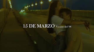 Verano del 98 - 15 de marzo [letra]