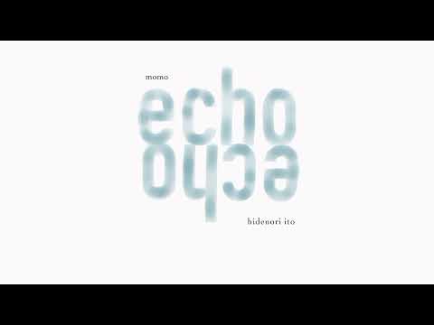 echo  (spot)／Momo & hidenori ito