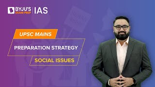 Social Issues Syllabus & Preparation Strategy for UPSC Mains CSE 2023 | IAS - Civil Services Exam