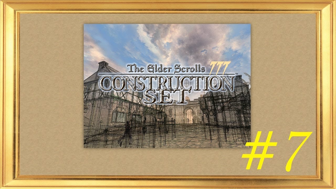 Обучающее видео TES III Construction Set Урок 7