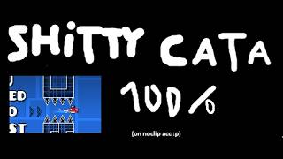 [Fluke from 41% but on noclip:(] Sh**ty Cataclysm 100% by Acropolisboy